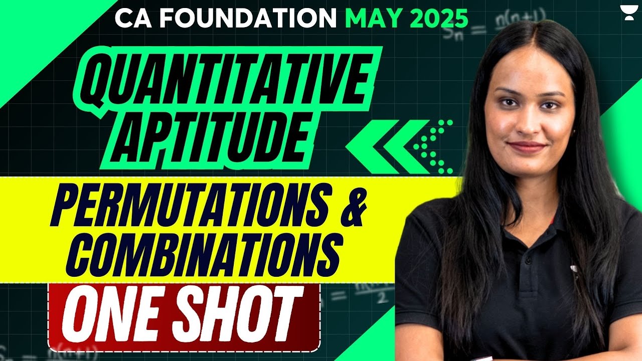 CA Foundation May'25 | Permutations & Combinations | Quantitative Aptitude | One Shot|Shivani Sharma