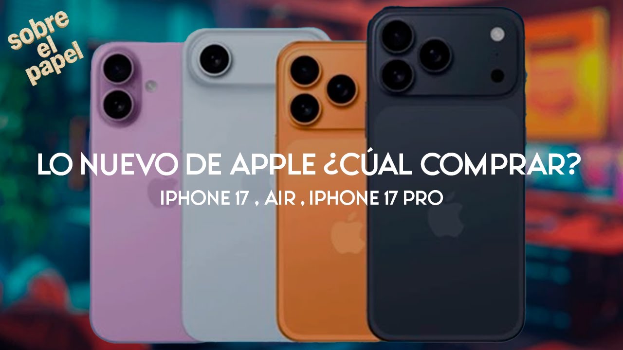 ANALIZANDO EL IPHONE 17 , 17 PRO , AIR - SOBRE EL PAPEL #1