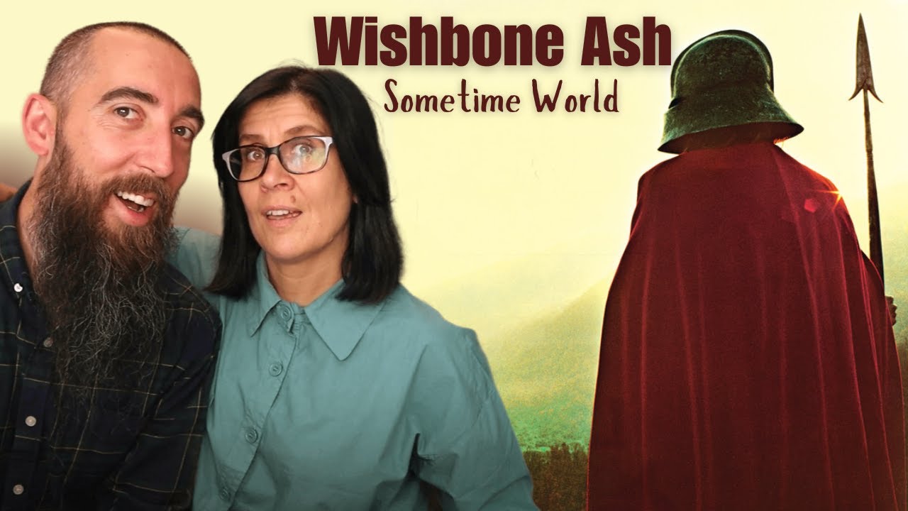 Wishbone Ash - Sometime World (REACTION) with my wife