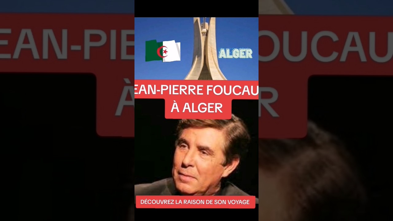 L'&eacute;trange Histoire du Voyage de Jean-Pierre Foucault &agrave; Alger #jeanpierrefoucault #algerie #alger