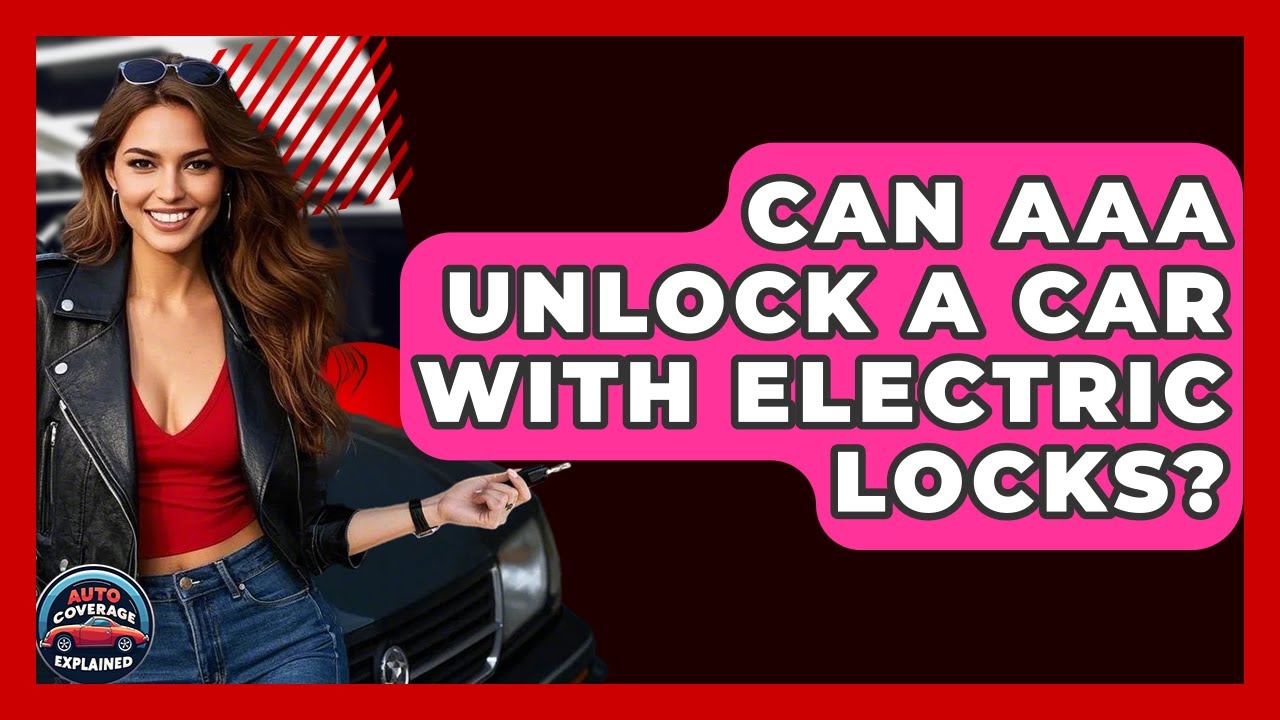 Can AAA Unlock A Car With Electric Locks? - Auto Coverage Explained