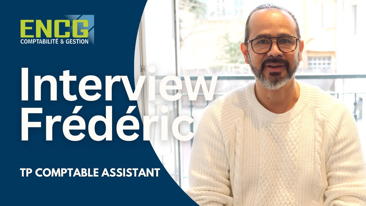 Avis ENCG - Interview de Frederic Apprenant à l'Ecole ENCG-TP Comptable Assistant