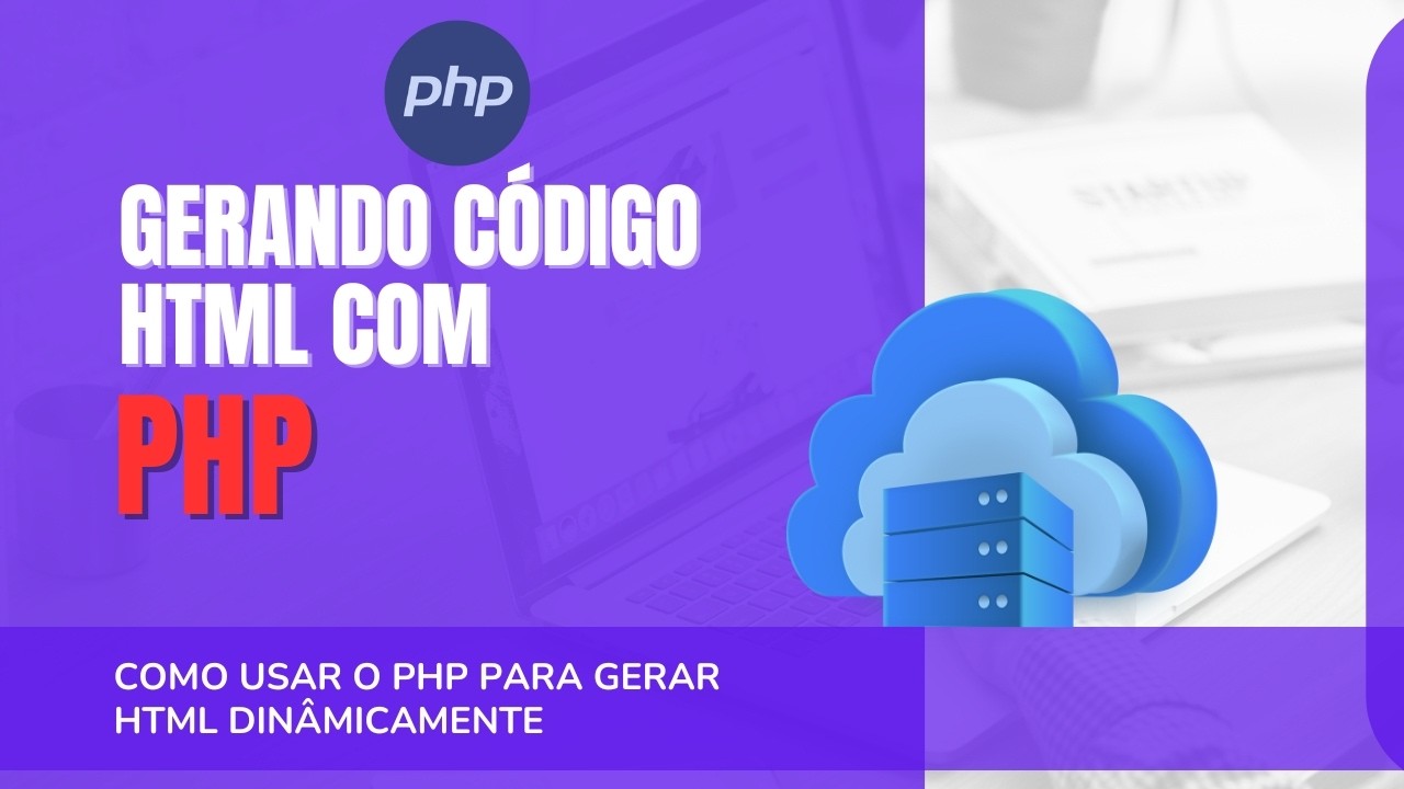 Aprenda comigo como Gerar HTML Dinâmico em Minutos com PHP