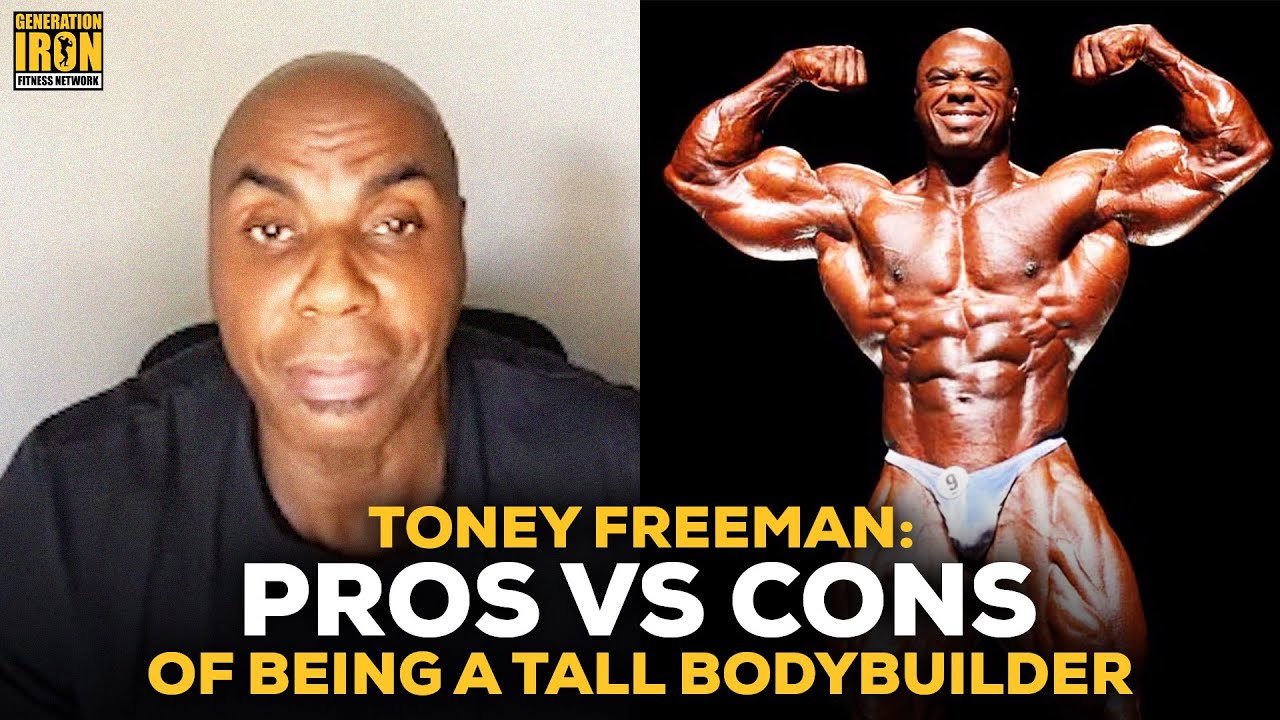Toney Freeman: The Pros Vs Cons Of Being A Tall Bodybuilder