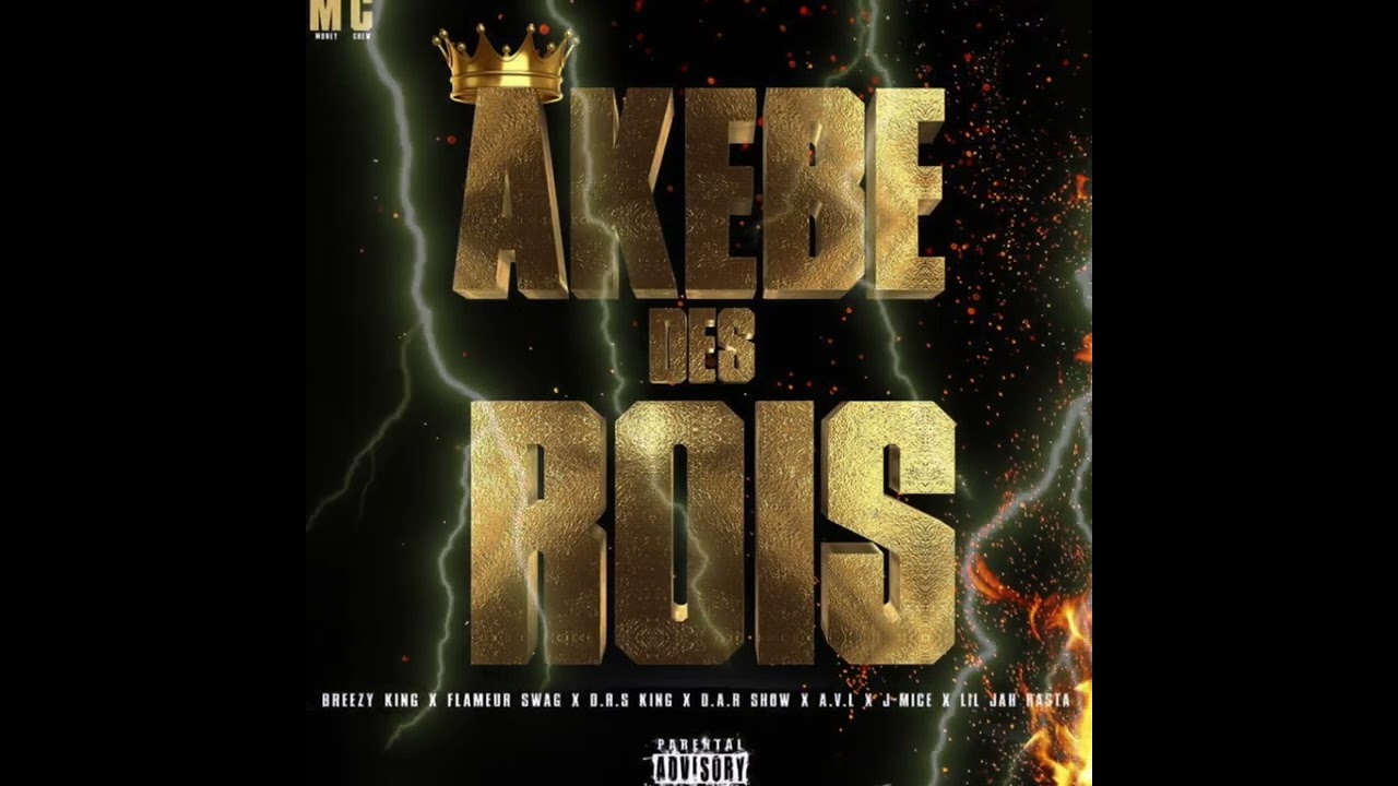 Akébé des boss : Breezy king x flameur x D.R.S King x D.A.R Show x A.V.L x J-MICE x lil jah rasta