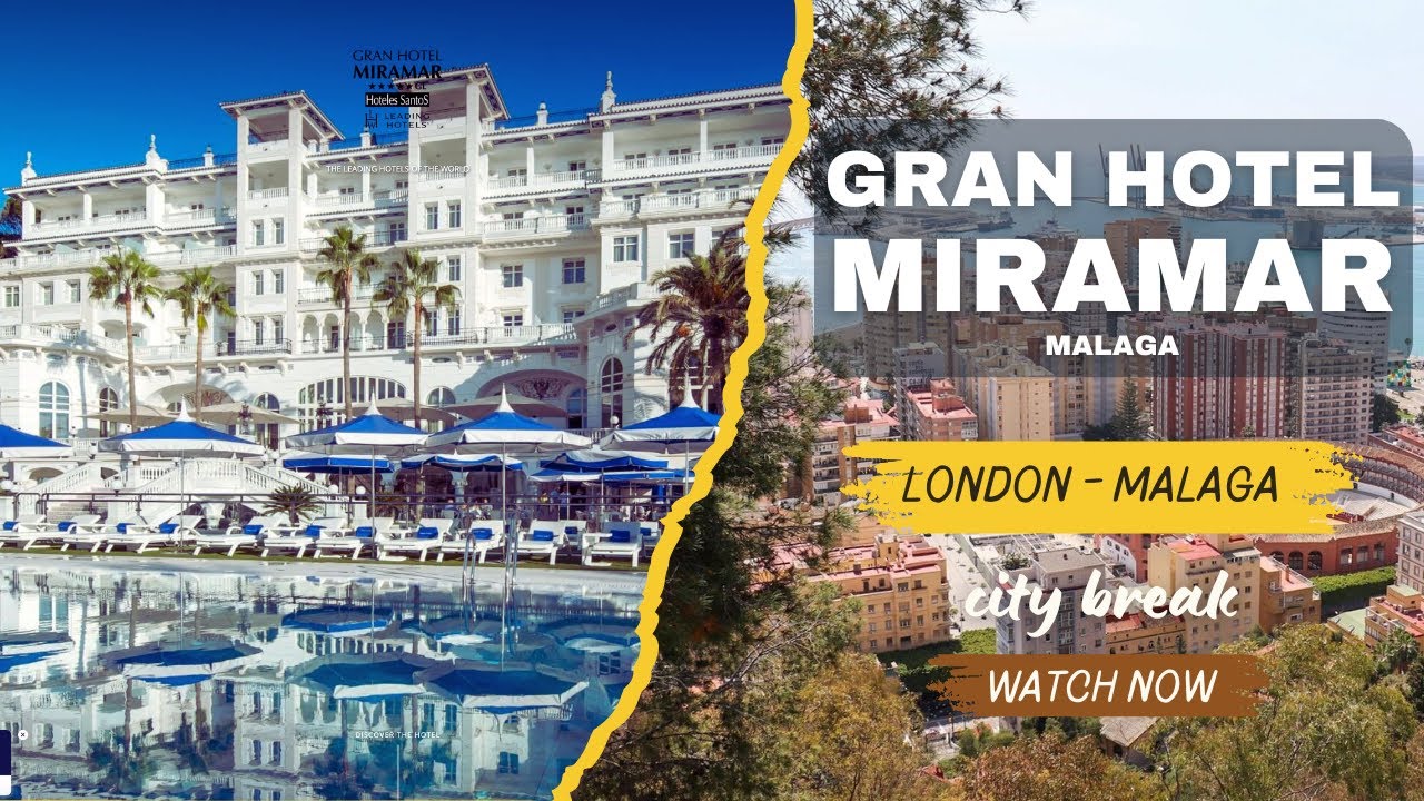 Gran Hotel Miramar in Malaga Review, London to Malaga in April, short City Brake