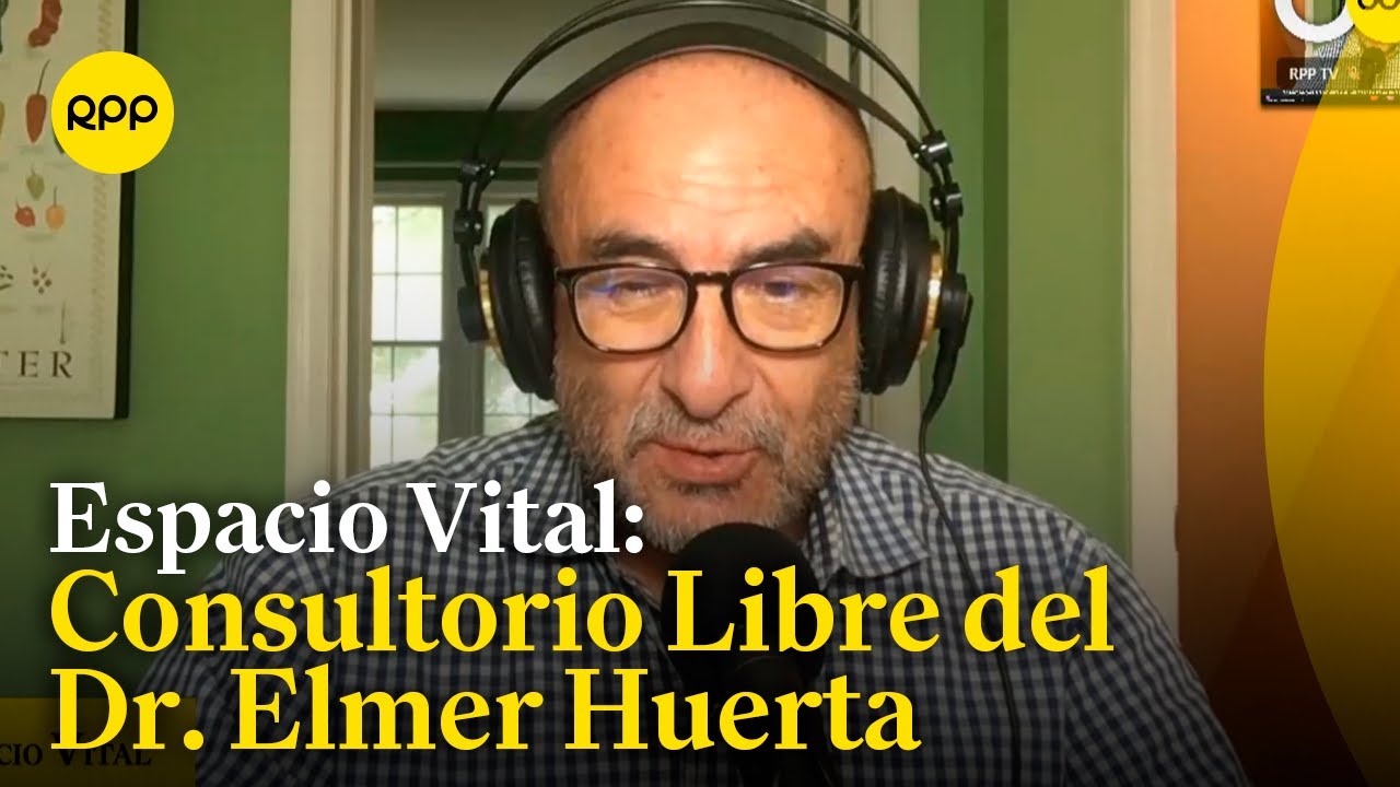 Espacio Vital: el Dr. Elmer Huerta resuelve dudas sobre salud en el consultorio libre