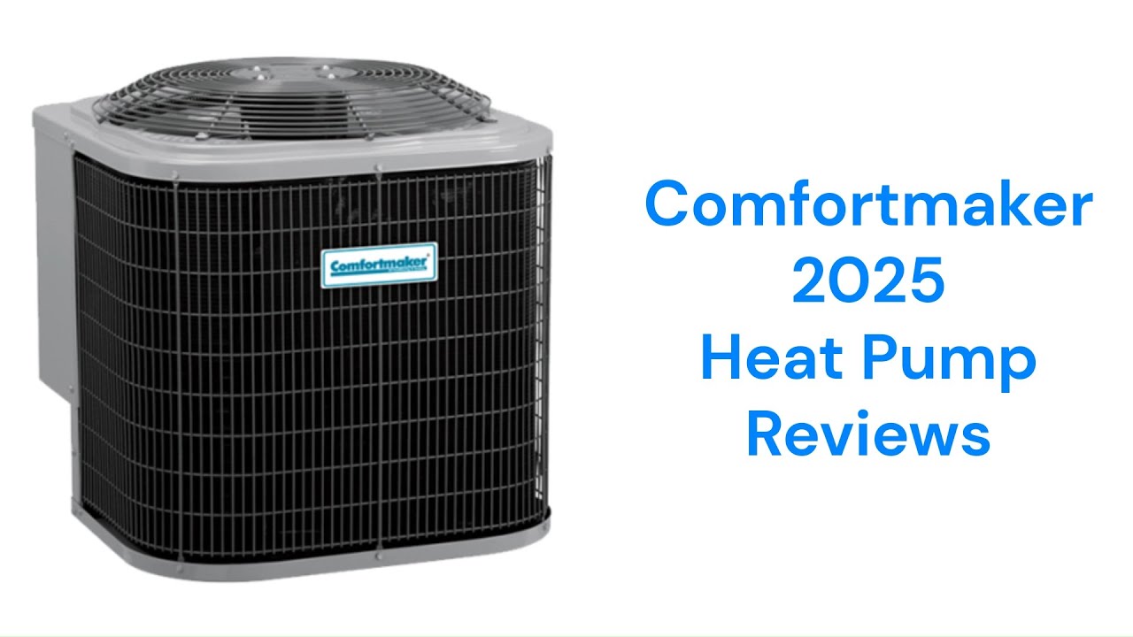 HvacRepairGuy 2025 Comfortmaker Brand Heat Pump Reviews