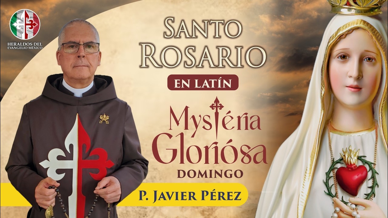 Santo Rosario en latín | Domingo 1 de marzo - Mystéria Gloriósa