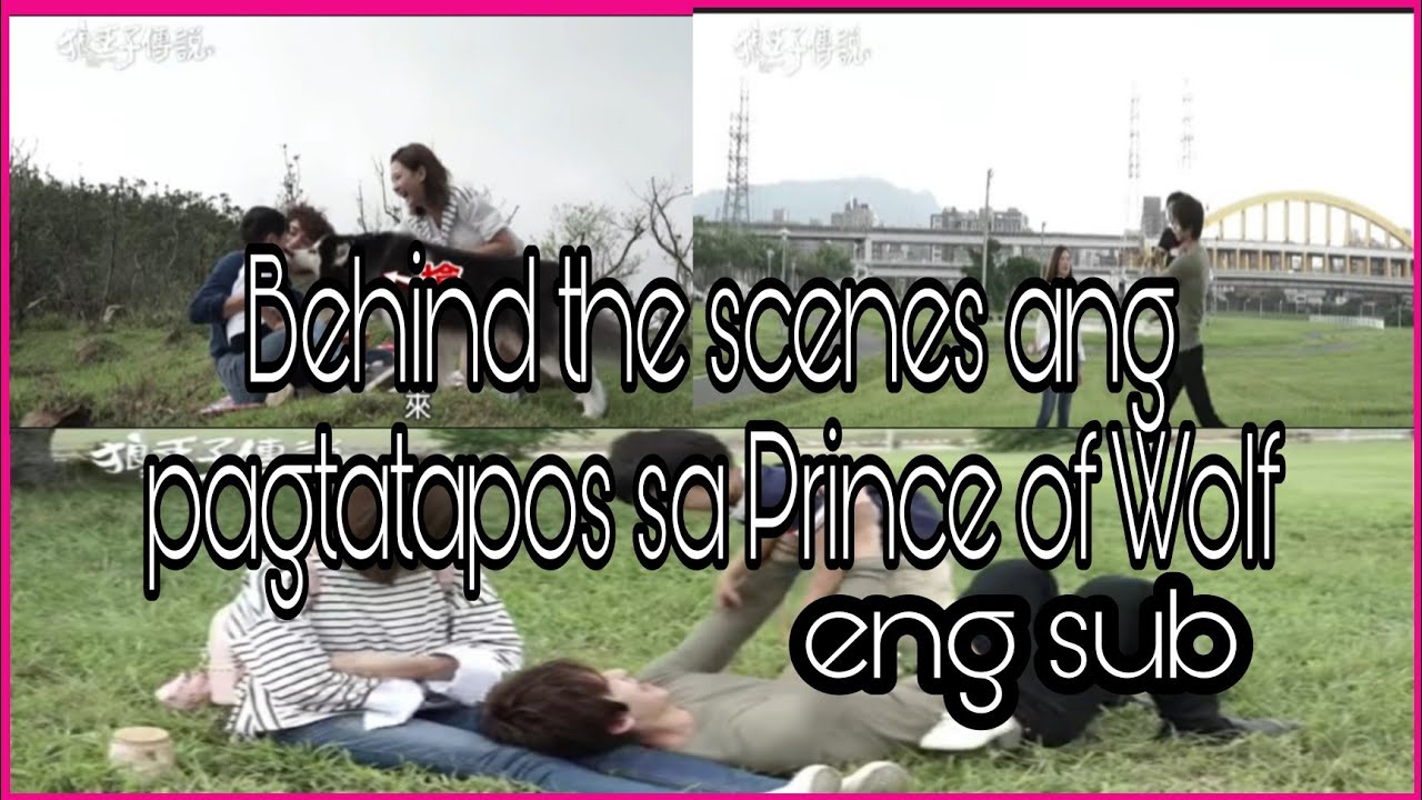 eng sub_ behind the scenes ng pagtatapos sa prince of wolf