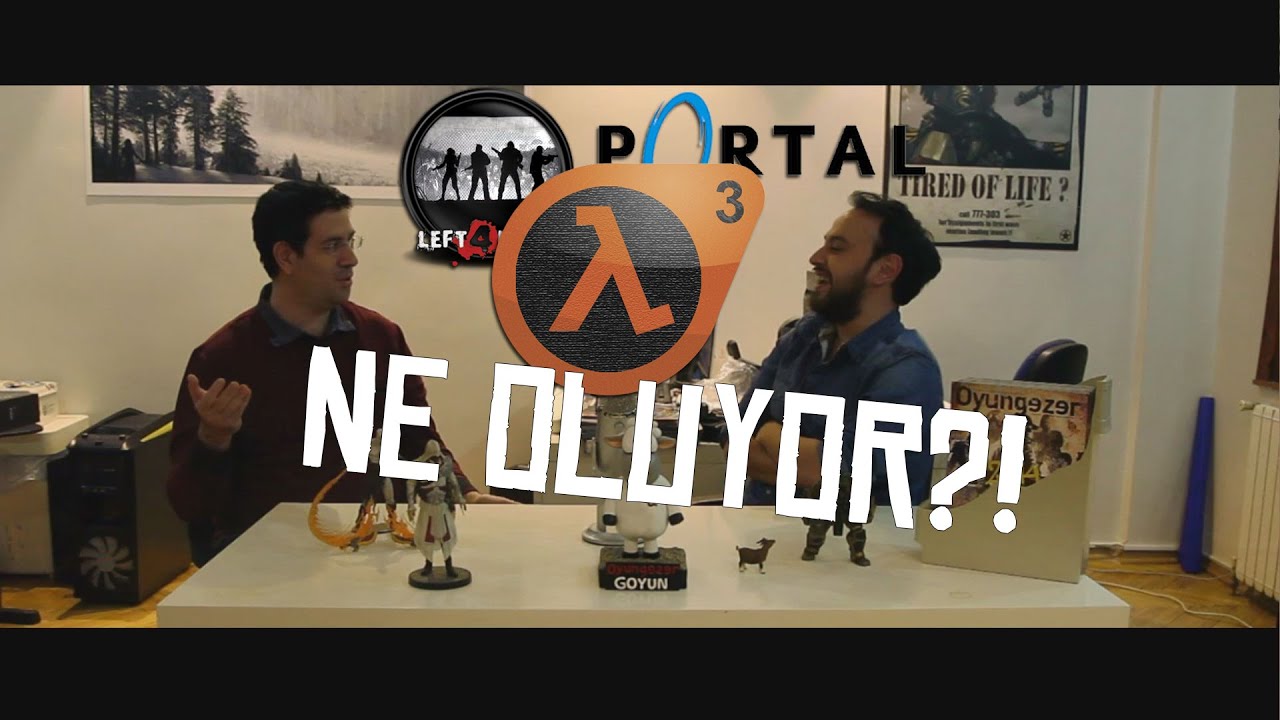 Valve'ın 3 Takıntısı (Half-Life 3, Portal 3, L4D 3...)