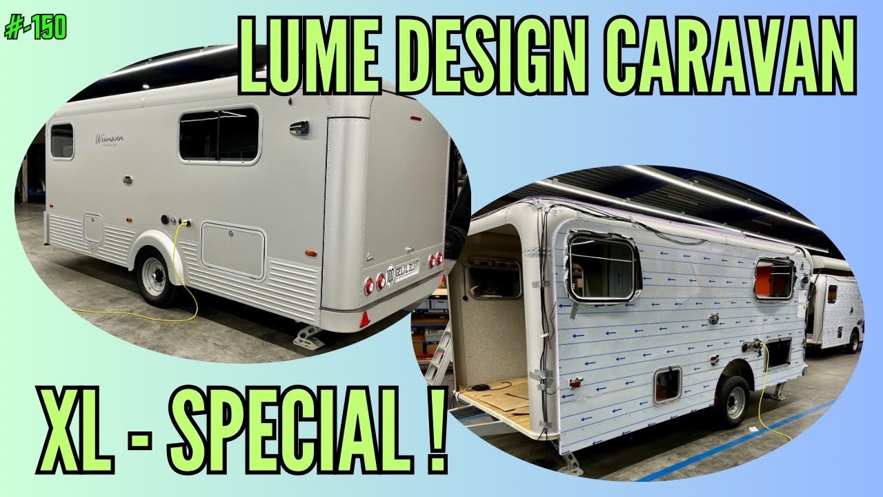#vlog-150 | LUME DESIGN CARAVAN | XL - SPECIAL