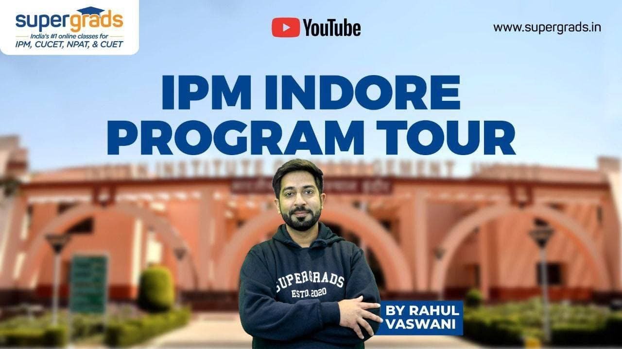 Structure of IPM IIM Indore Program | IPM IIM Indore Courses, Internships | IPMAT 2022 | SuperGrads