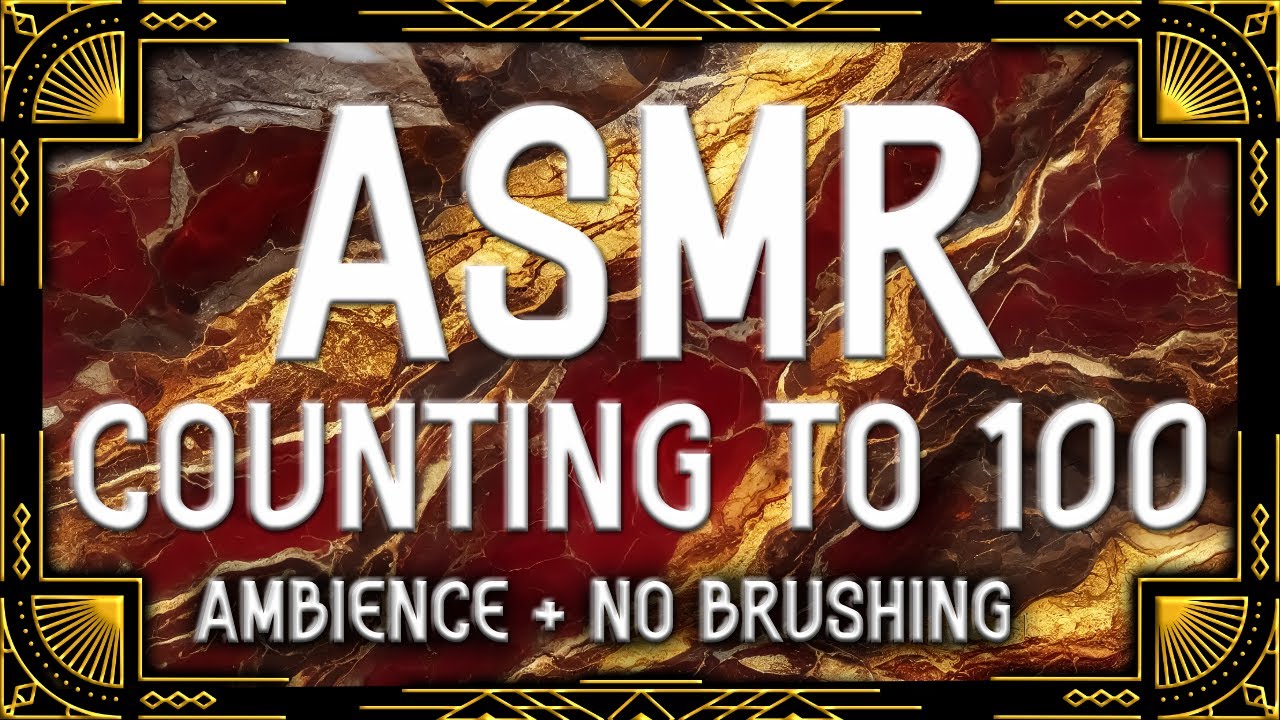 ASMR Counting To 100 With NO Brushing
