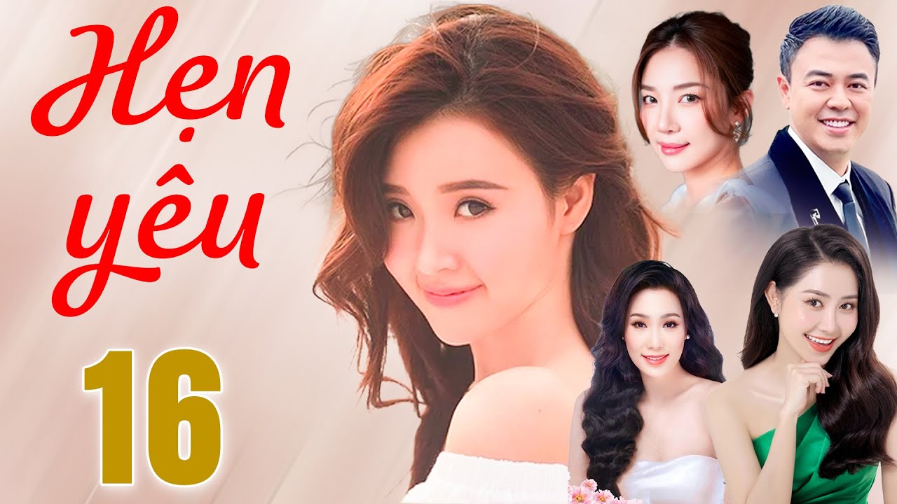 Phim Truyện | HẸN YÊU Tập 16 | Phim Truyện Việt Nam Hay Mới Nhất 2025 | Phim Việt Nam HTV