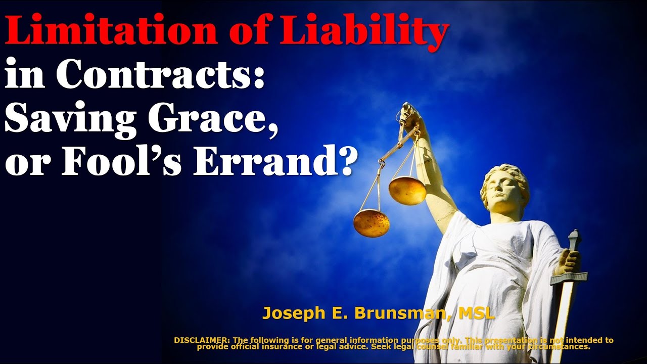Limitation of Liability In Contracts: Saving Grace, or Fool's Errand?