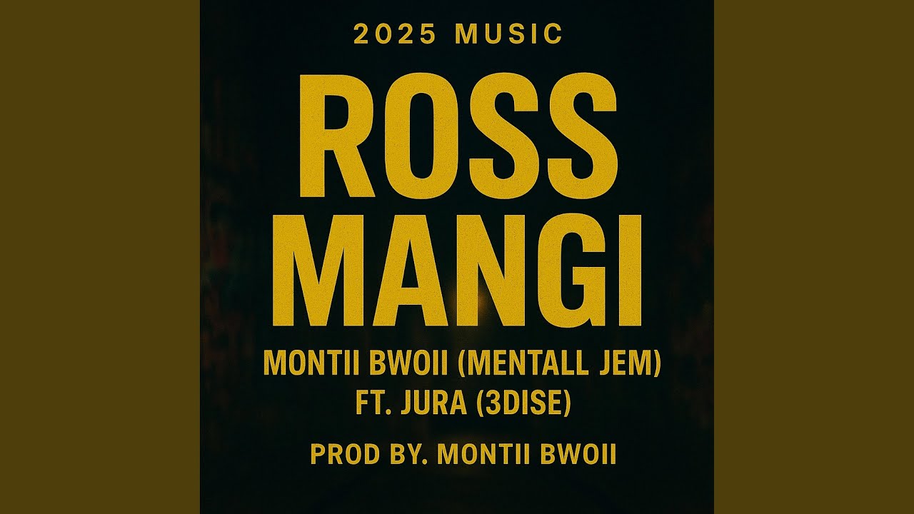 Ros Mangi(ft.Montii Bwoii & Jura(3Dise)