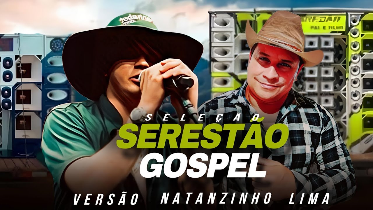 SELEÇÃO SERESTA GOSPEL / VERSÃO NATANZINHO LIMA