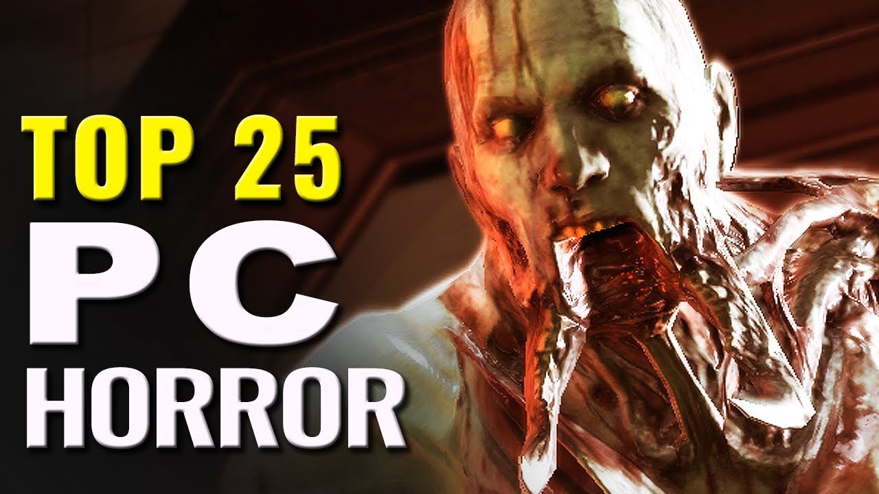 Top 25 Best PC Horror Games