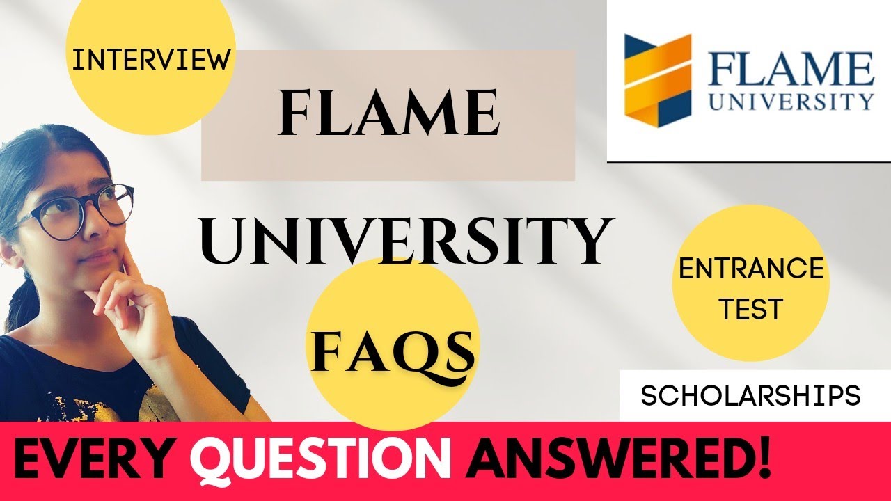 Flame University FAQs| FEAT, Essay & Google Meet Interview| Scholarships & Which rounds to apply in?