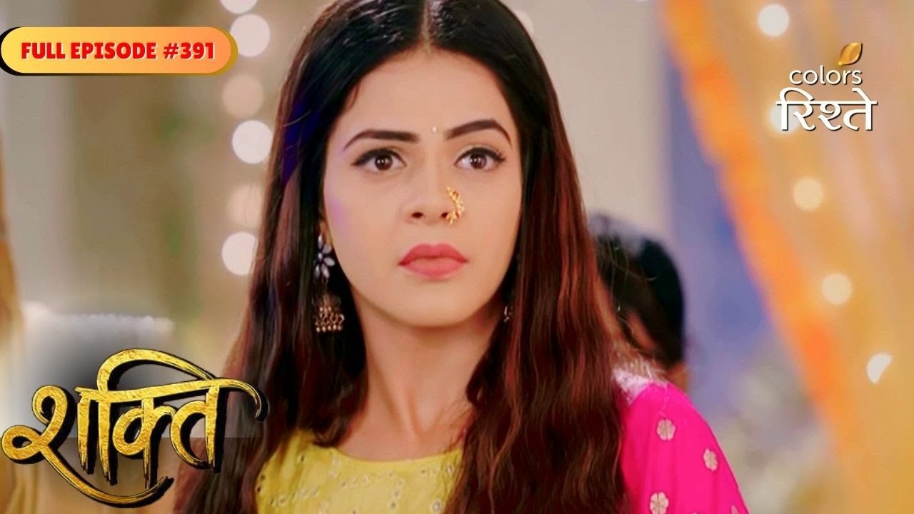 Shakti | Virat left Heer unconscious | Full Ep - 391 | Colors Rishtey