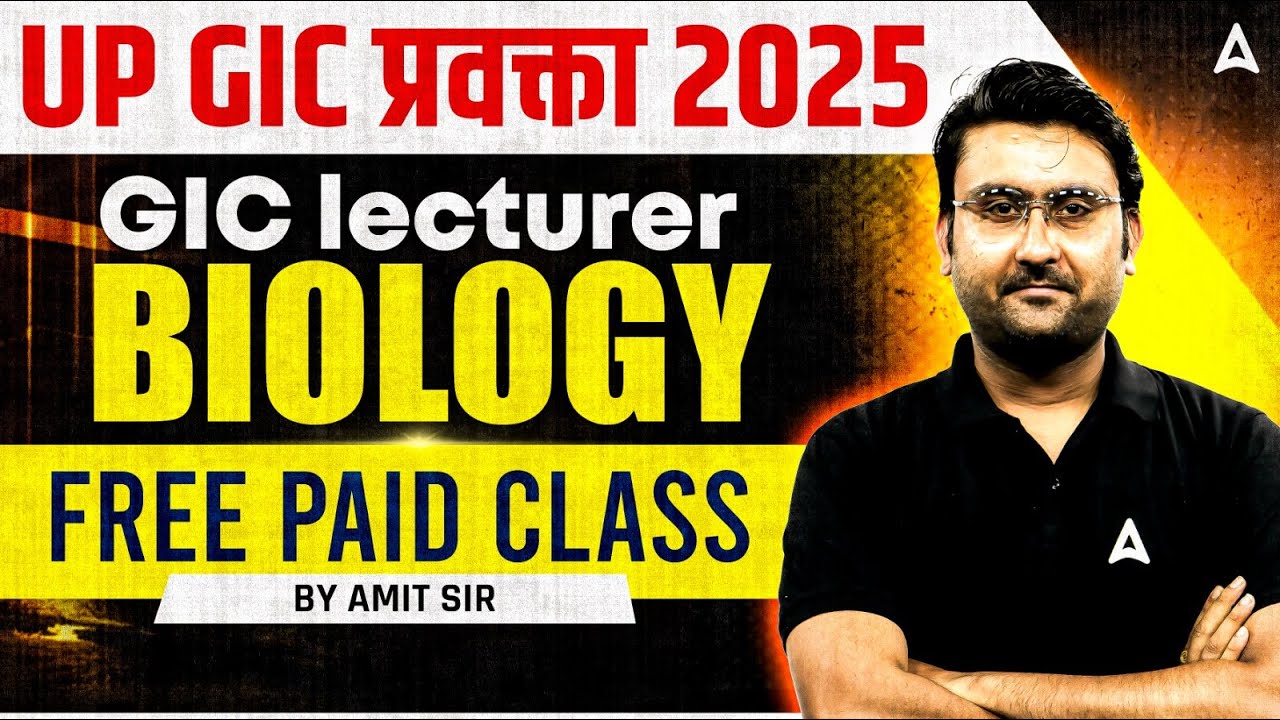 UP GIC प्रवक्ता 2025 GIC lecturer BIOLOGY FREE PAID CLASS-01 BY AMIT SIR
