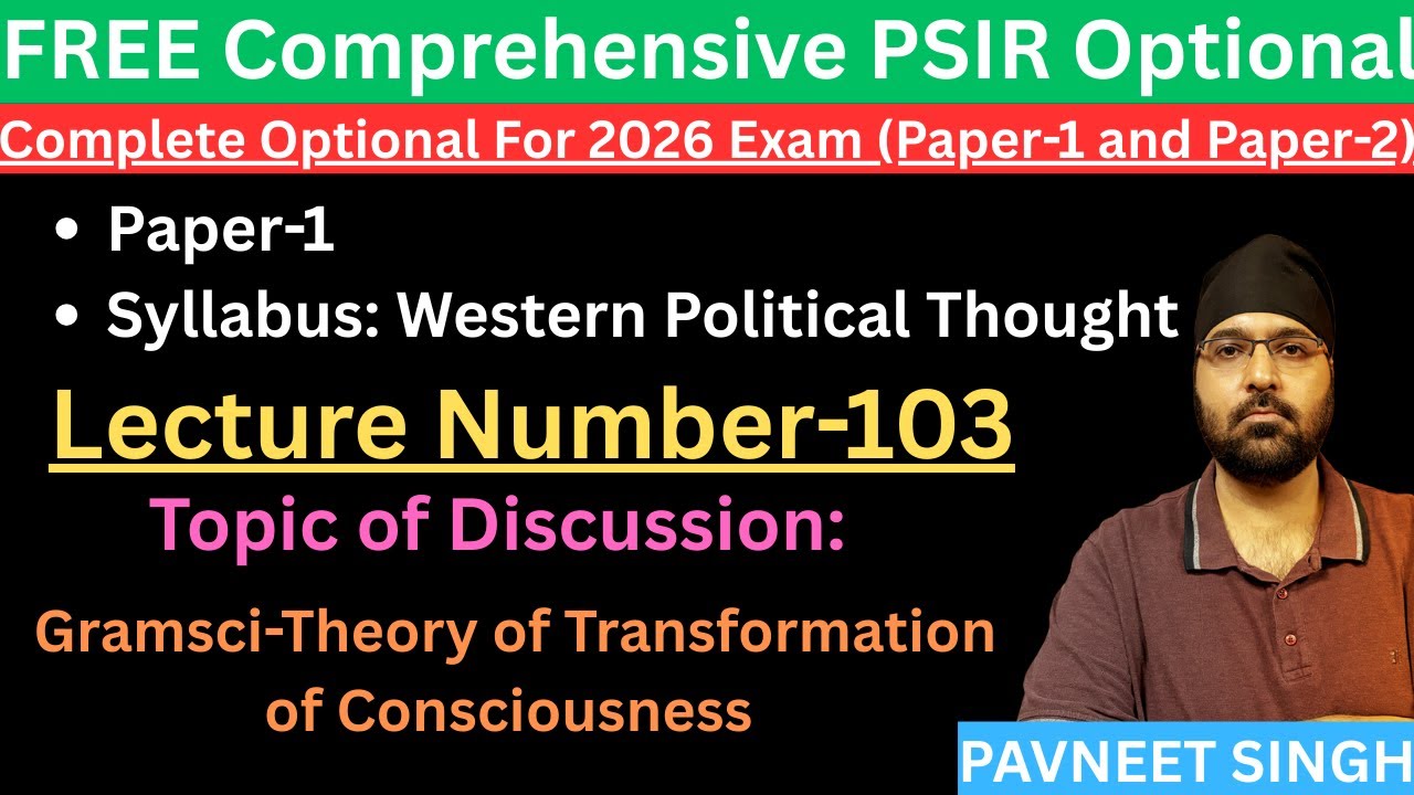 PSIR-103- Gramsci - Theory of Transformation of Consciousness And Organic Intellectuals