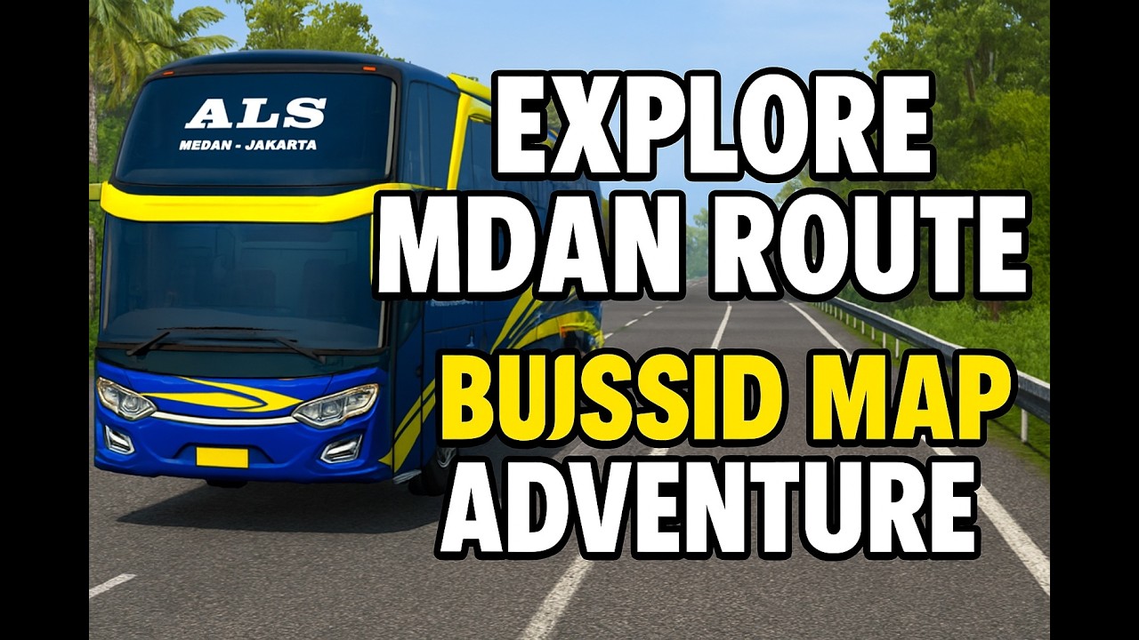 Explore Medan Route – BUSSID Map Adventure