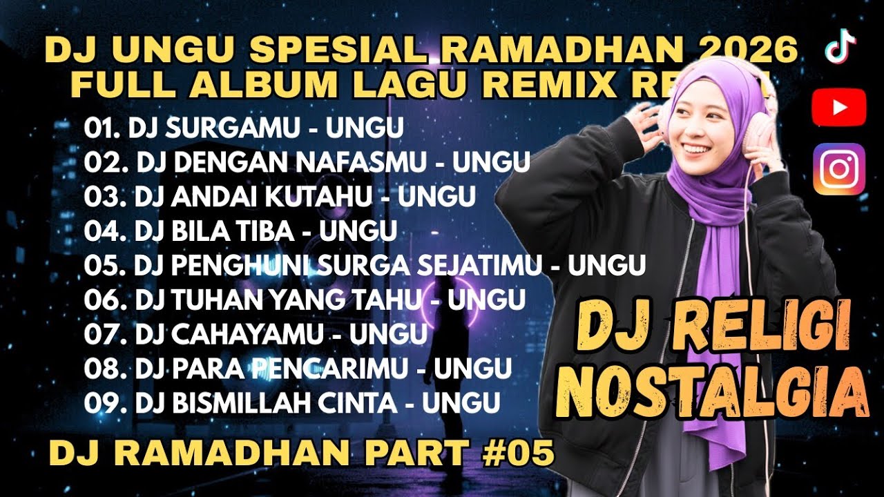 🎧 DJ UNGU SPESIAL RAMADHAN 2026 PART #5 🌙✨ FULL ALBUM RELIGI TERPOPULER 