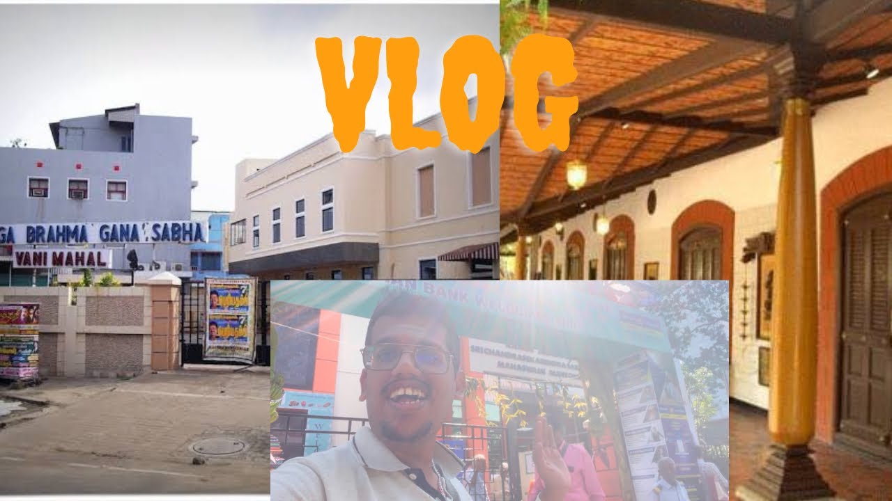 Vani mahal & Krishna Gana sabha canteen vlog II T nagar