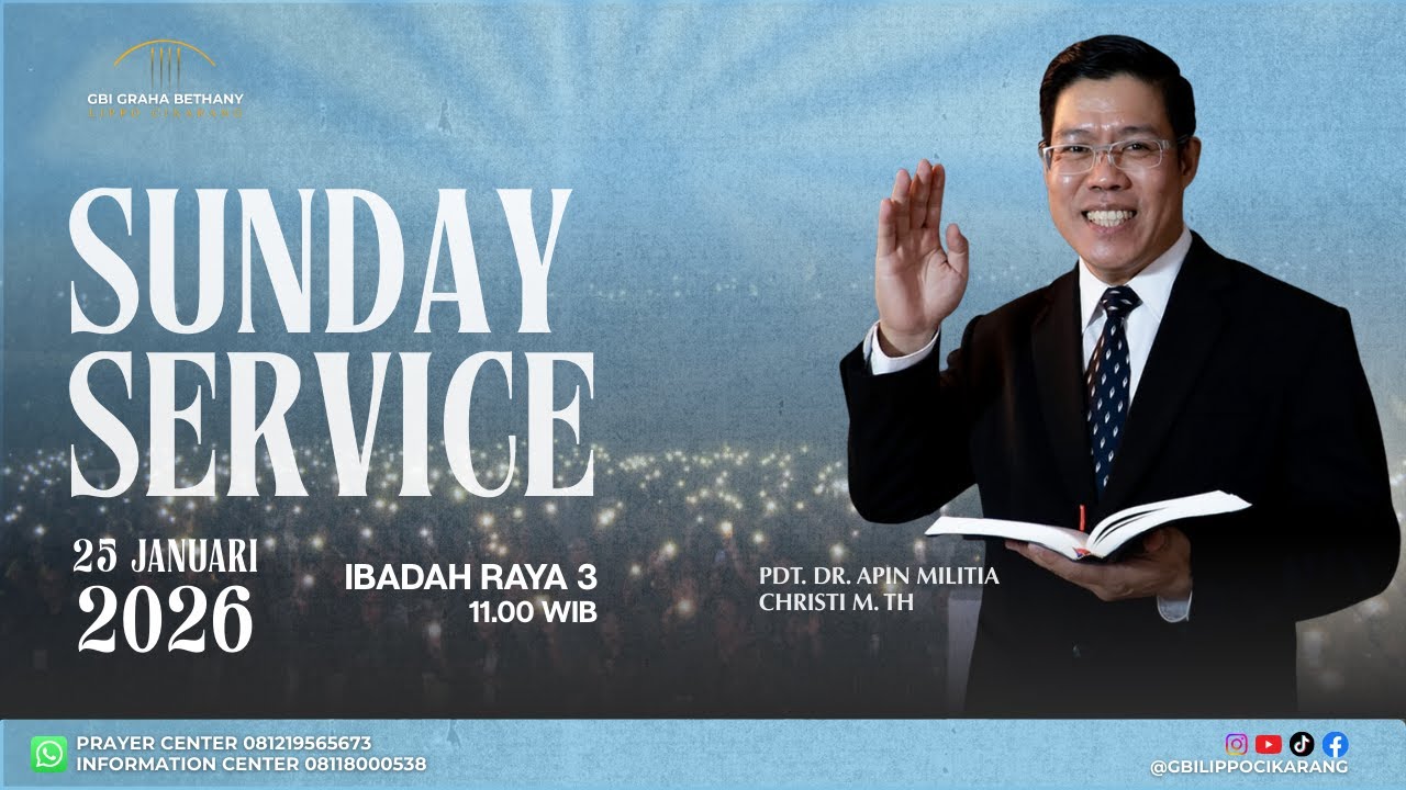 Ibadah Raya -3 GBI Graha Bethany -Lippo Cikarang -Minggu, 25 Januari 2026.