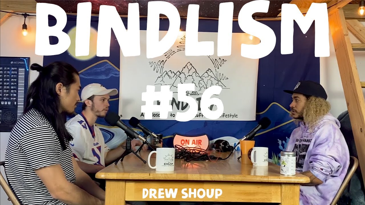 BINDLISM #56 - Drew Shoup | Entrepreneur