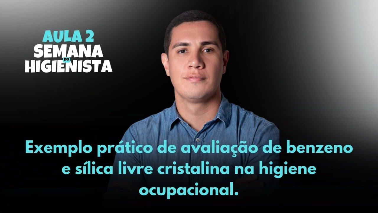 Exemplo prático de avaliação de benzeno e sílica livre cristalina na higiene ocupacional.