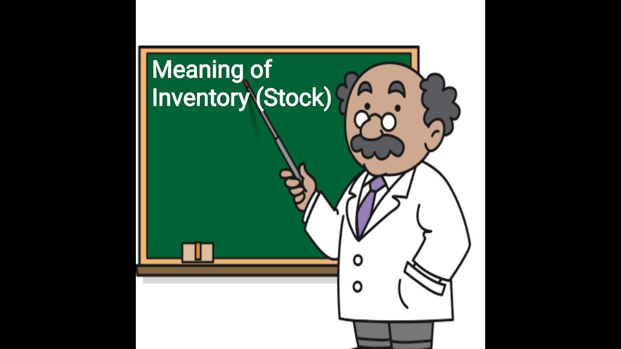 Meaning of Stock/Inventory | Basic Accounting Terms