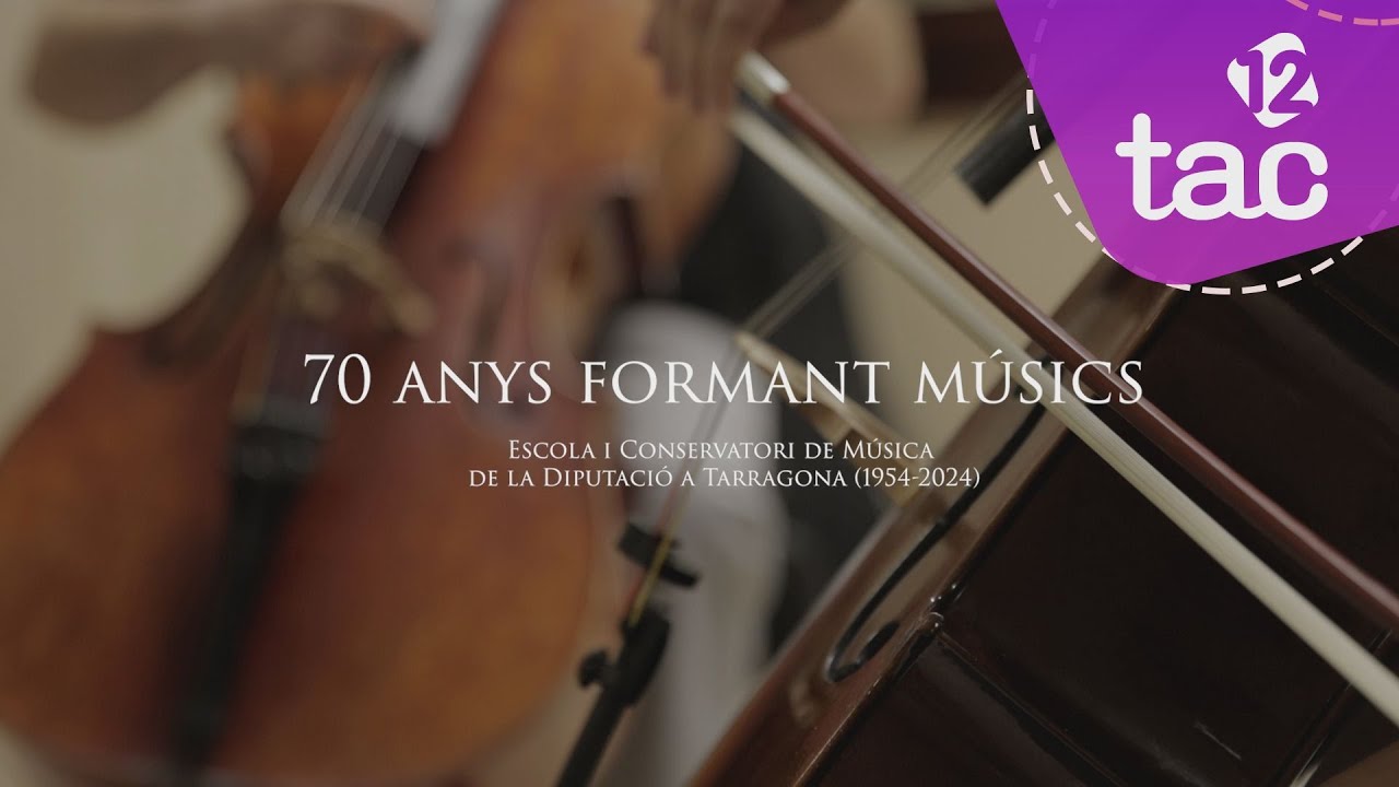 Doc. &ldquo;70 anys formant m&uacute;sics: Escola i Conservatori de M&uacute;sica. Diputaci&oacute; de Tarragona (1954-2024)&rdquo;