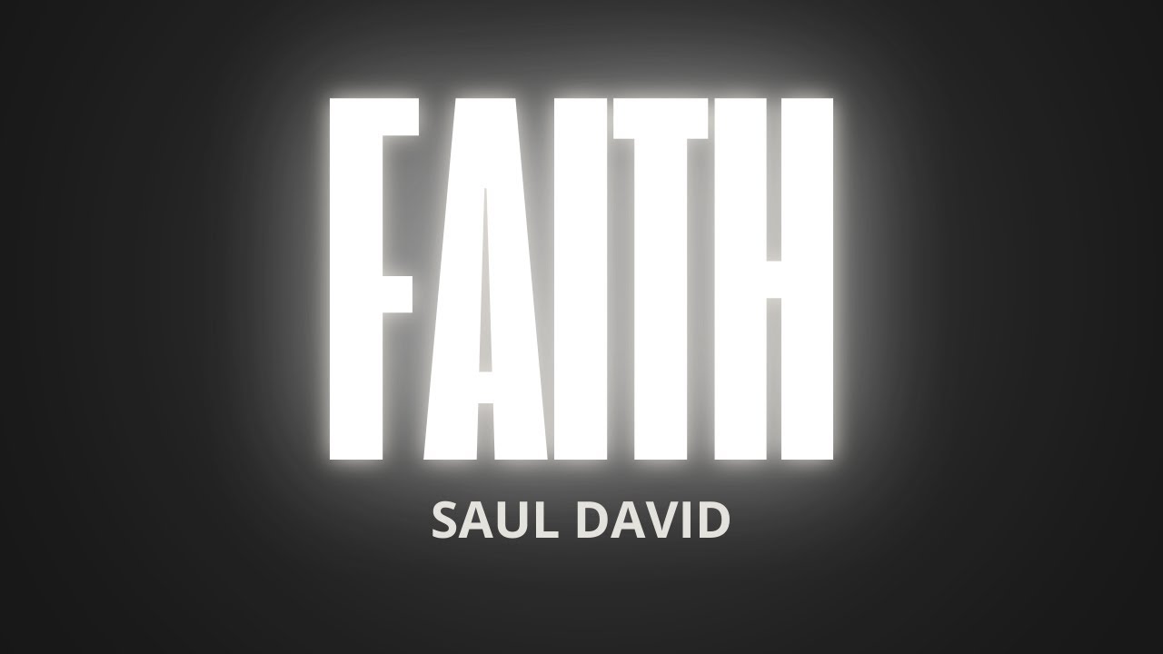 Faith - Saúl David (Video Oficial)
