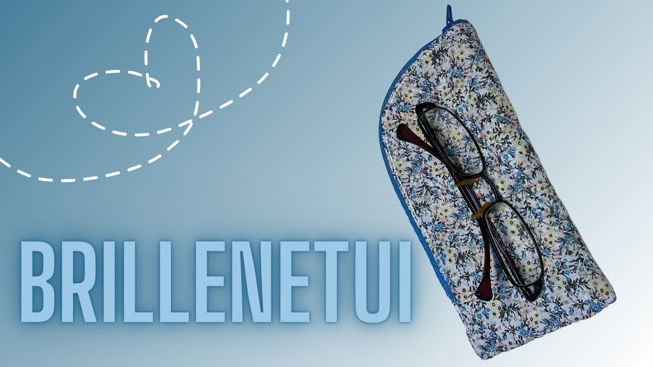 Brillenetui nähen, Brillenetui mit Reissverschluss, gesteppt nähen, Brillenetuiwoche Tag 5