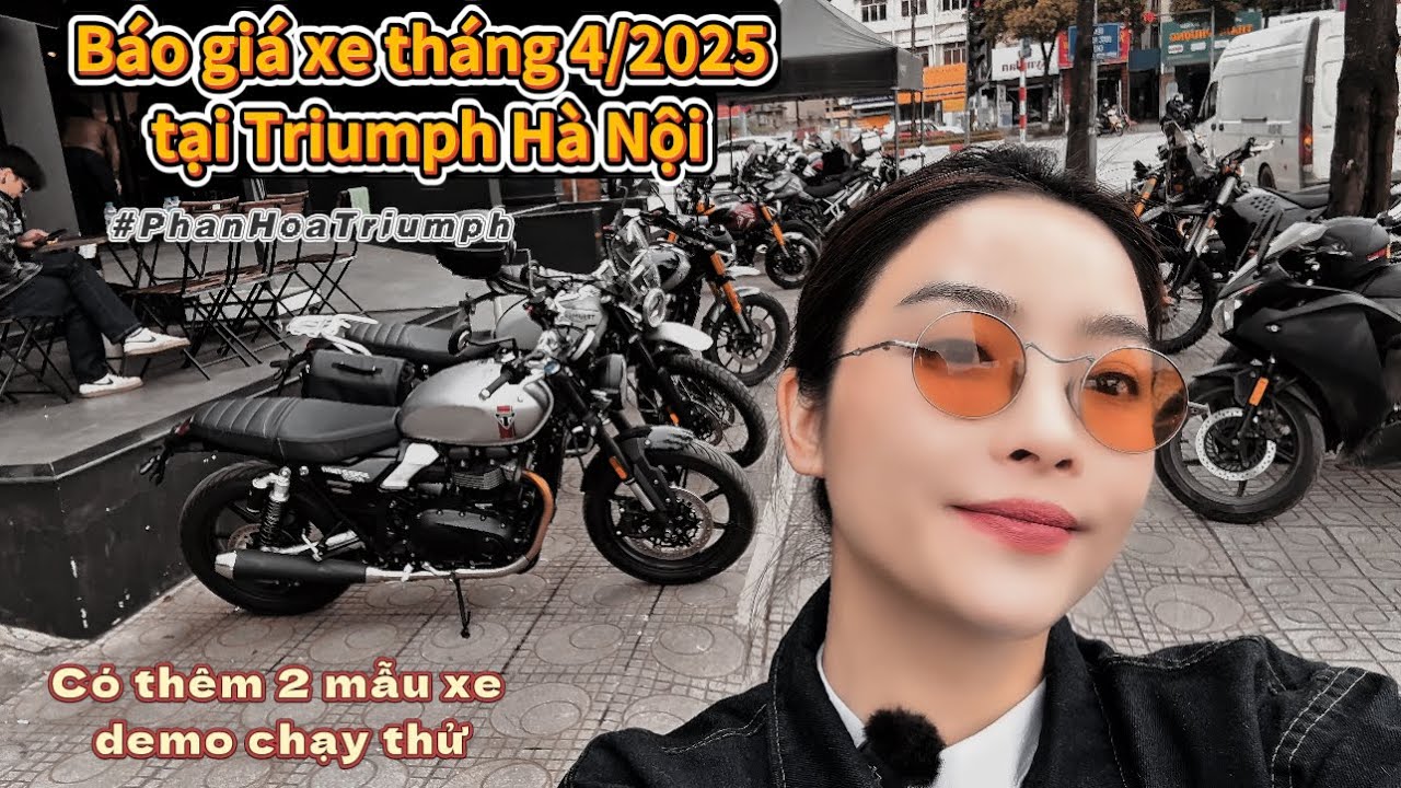 Lượn quanh Triumph Hà Nội báo giá xe tháng 4/2025.