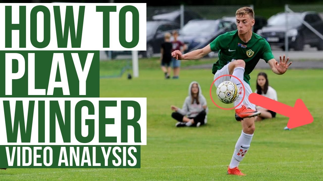 How To Play Winger In Football - Analysis (Part 1)