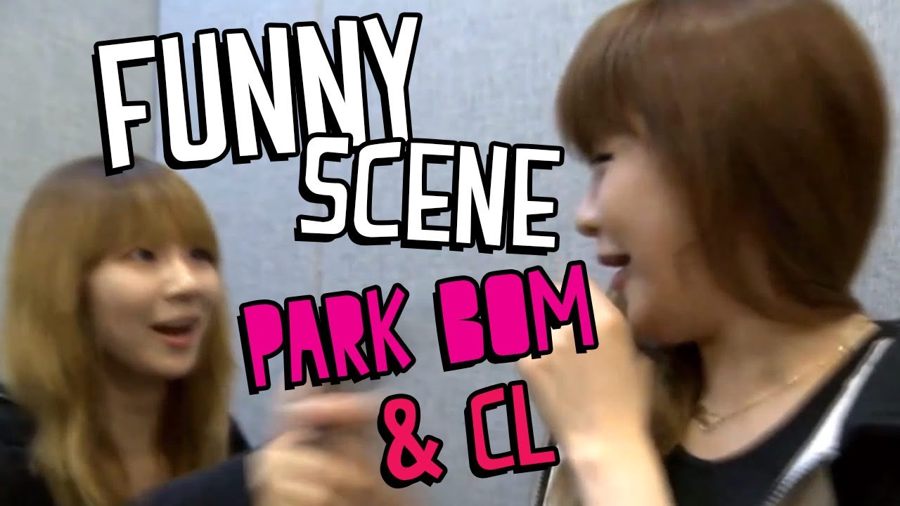 Funny CL & Park Bom Scene 