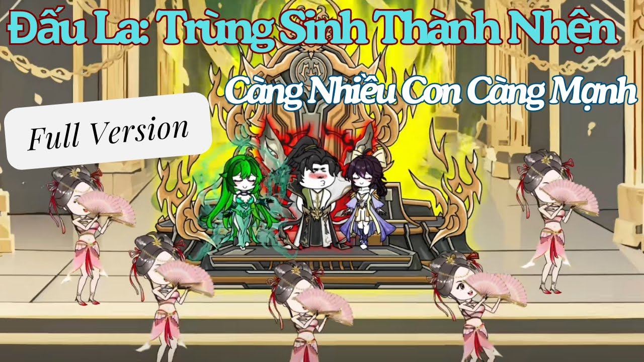 Full Version. Đấu La: Trùng Sinh Nhân Diện Ma Chu, Có Hệ Thống Đa Tử Đa Phúc. Nano Vietsub