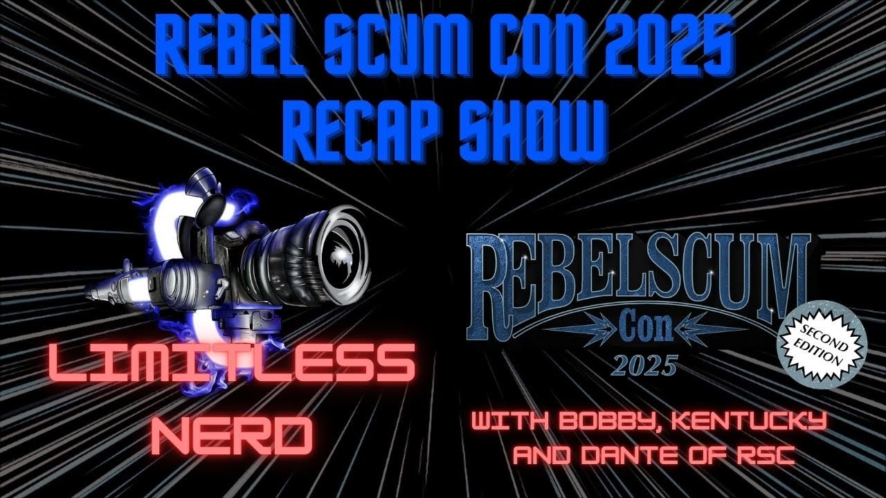 Rebel Scum Con 2025 Founders Recap (Limitless Nerd Episode 1)