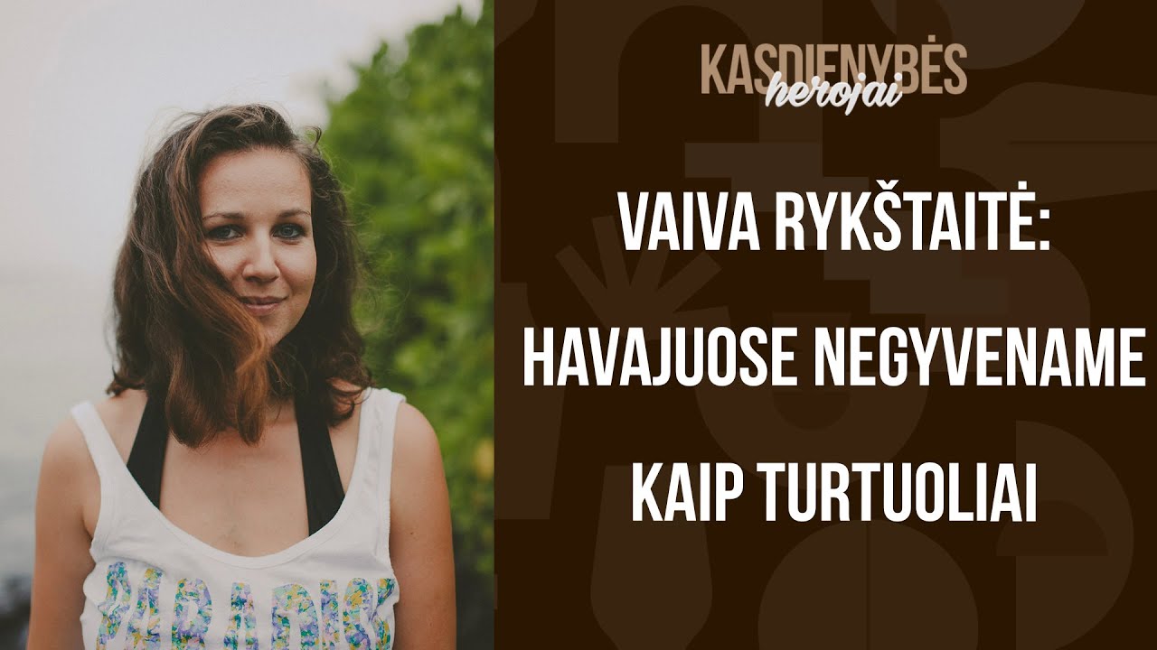 Havajuose gyvenančios Rykšaitės istorija ir verslininkė tapo jogos trenere. Kasdienybės herojai.
