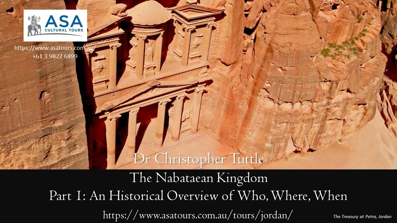 The Nabataean Kingdom: Part I. An Historical Overview, Dr Chris Tuttle