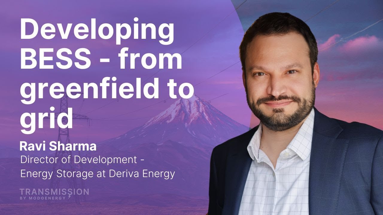 Developing BESS - from greenfield to grid with Ravi Sharma - Transmission