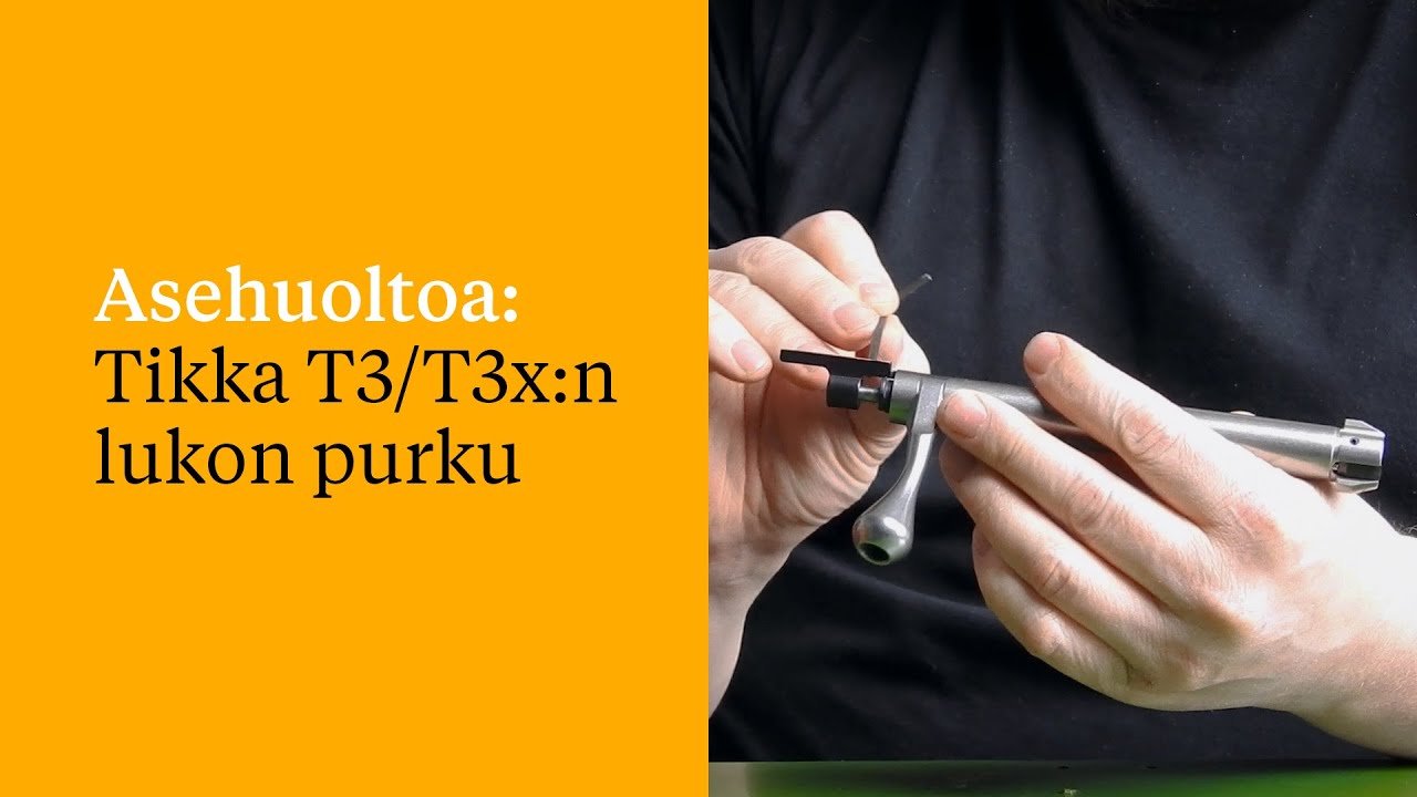 ASEHUOLTOA: Tikka T3/T3x:n lukon purku