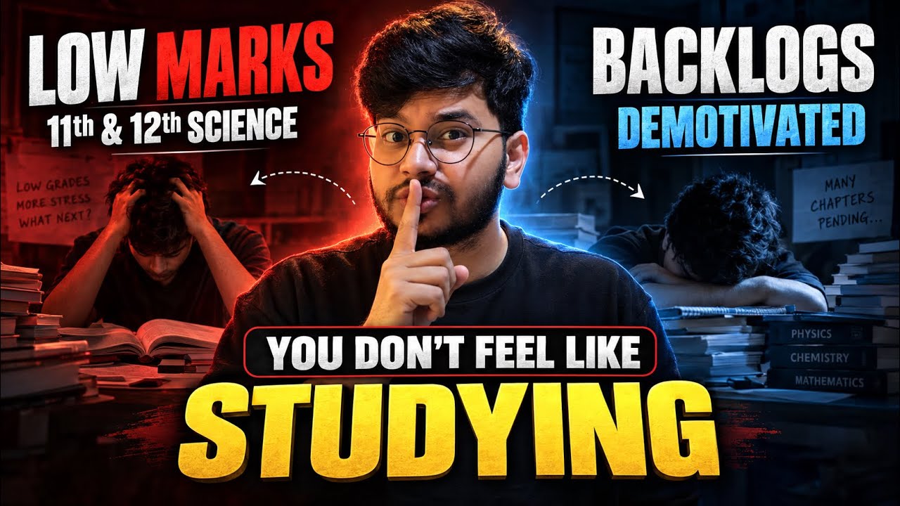 Class 11&ndash;12 Physics & Chemistry Backlog? Padhne Ka Mann Nahi Karta?