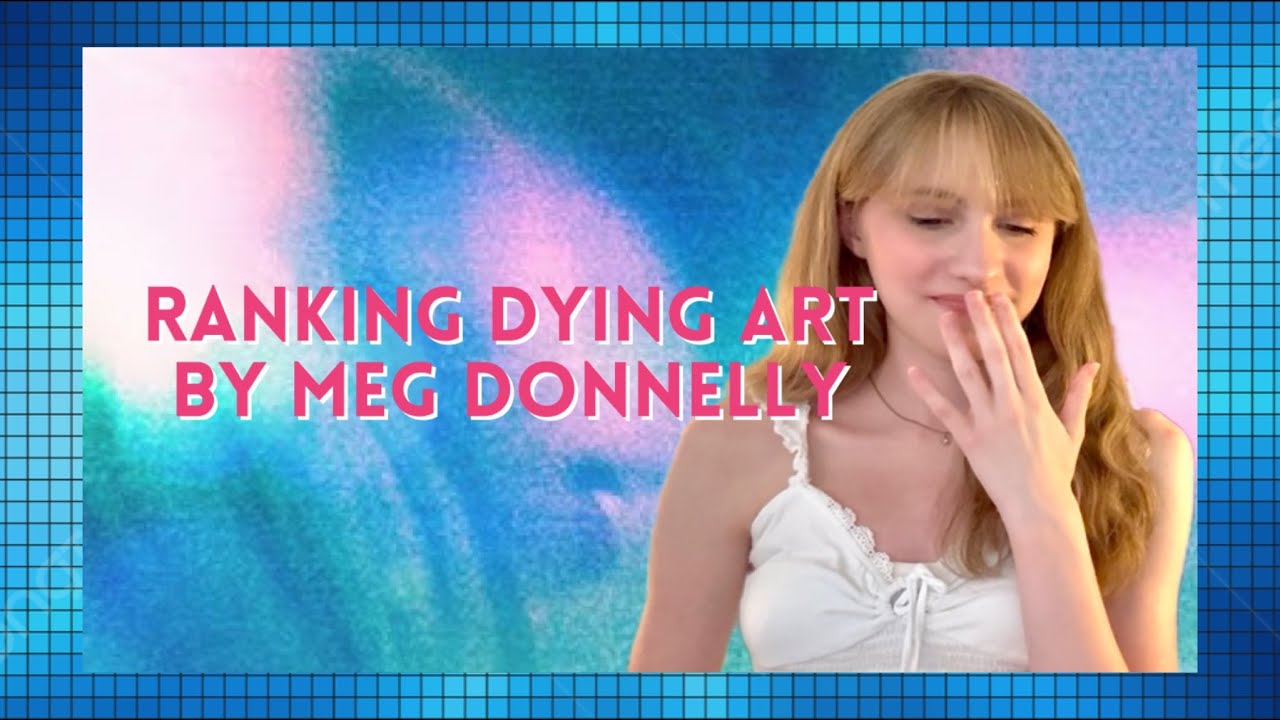 ranking dying art by meg donnelly and yapping about how much I love it.💙🪩