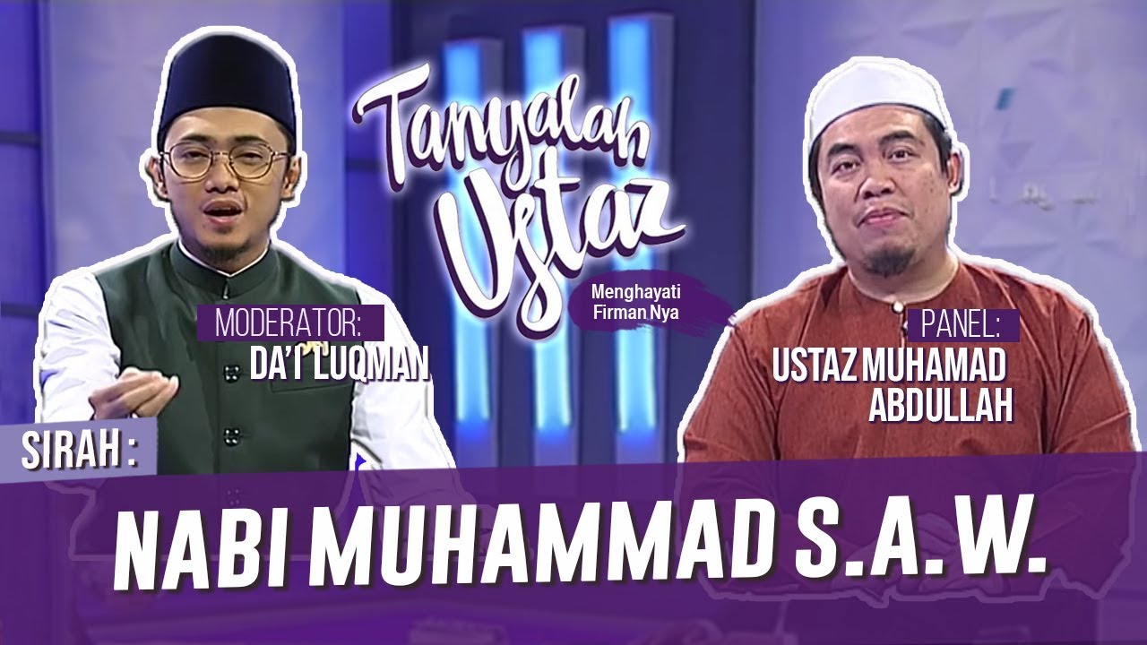 Tanyalah Ustaz (2019) | Sirah Nabi Muhammad SAW (Fri, Nov 29)