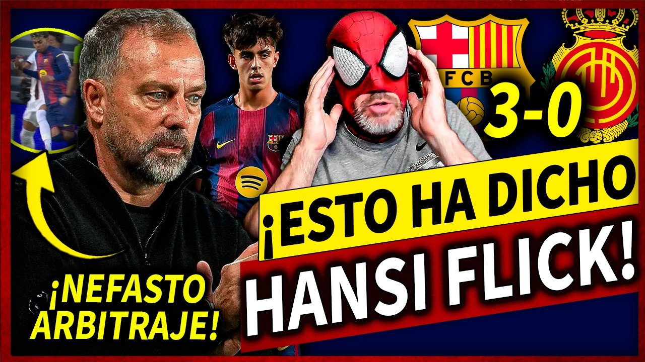 😱¡IMPERDIBLES DECLARACIONES de HANSI FLICK tras el ESCÁNDALO en el BARÇA 3-0 MALLORCA!